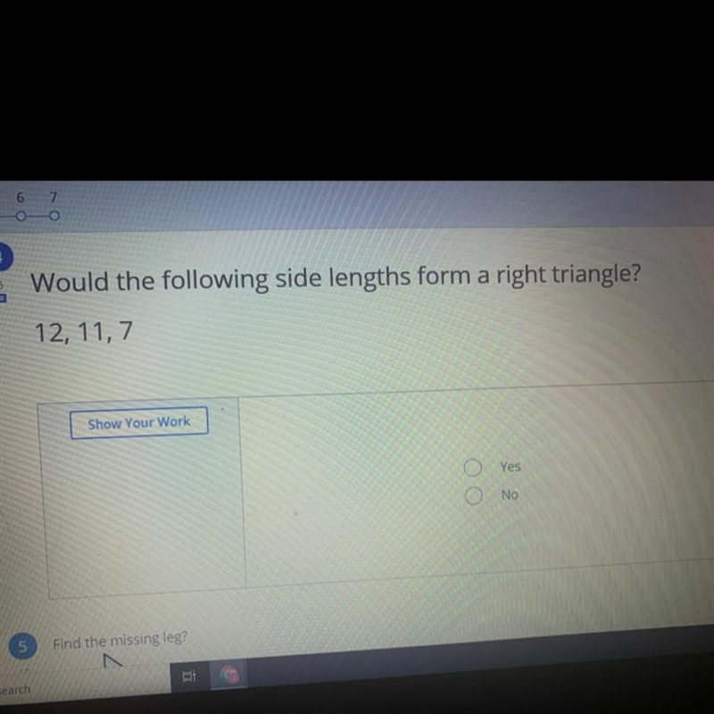 Would 12,11,7 make a right triangle-example-1