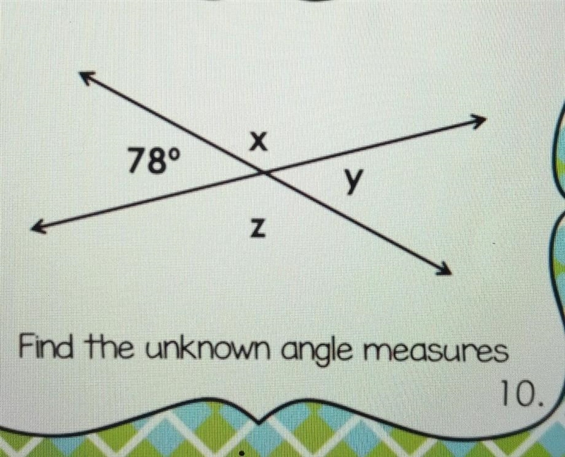 X 78° у Find the unknown angle measures​-example-1