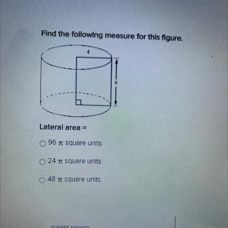 Lateral area= A)96 pie square units B)24 pie square units C)48 pie square units-example-1