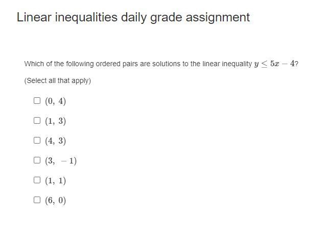 Which of the following ordered pairs are solutions to the linear inequality y≤5x−4? (Select-example-1