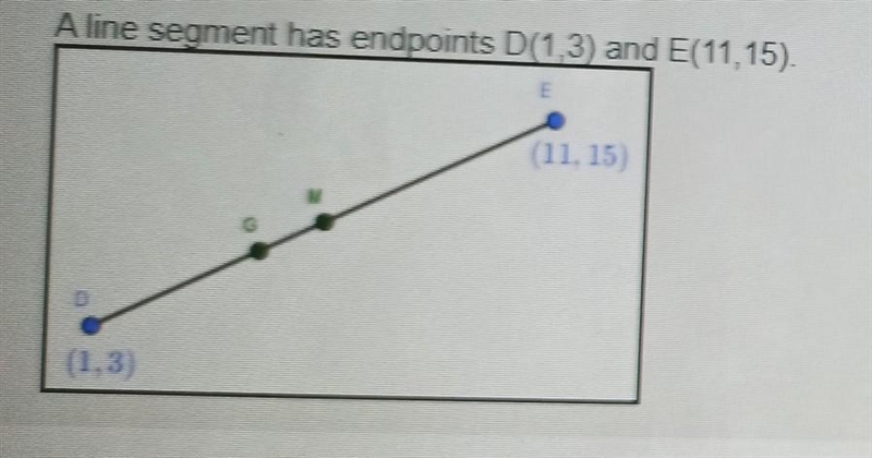 What are the coordinates of point G ,which divides DE un the ratio 2:3?​-example-1