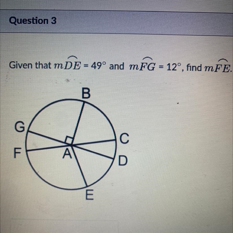 Given that mDE = 49° and mFG = 12°, find mFE.-example-1