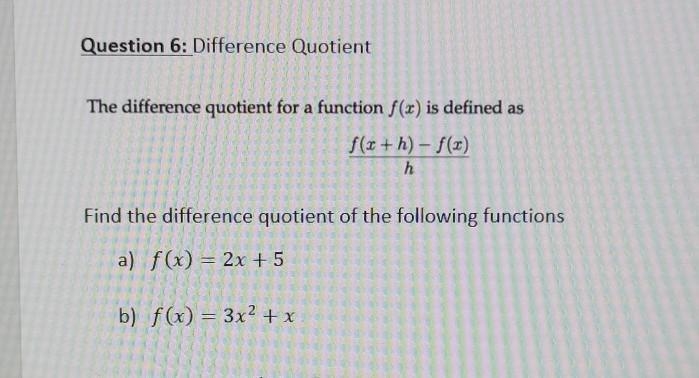 Question 6: Difference Quotient​-example-1