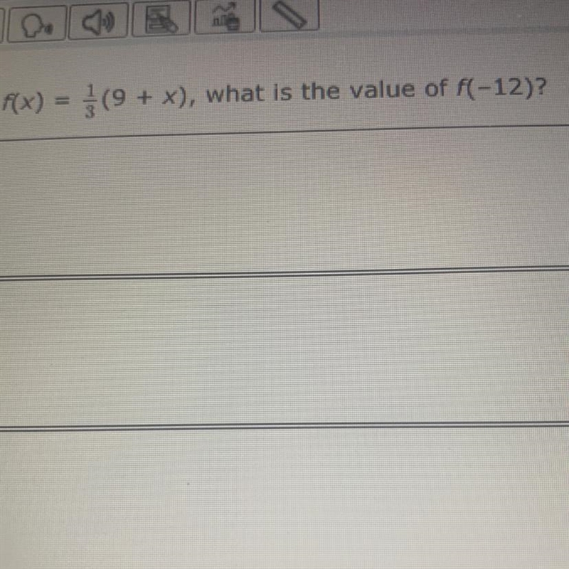 Given f(x) = 1/3(9 + x), what is the value of f(-12)?-example-1