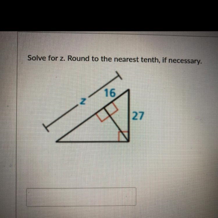 Solve for z. Round to the nearest tenth, if necessary.-example-1