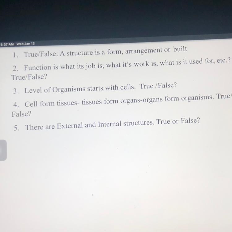 1. True/False: A structure is a form, arrangement or built 2. Function is what its-example-1