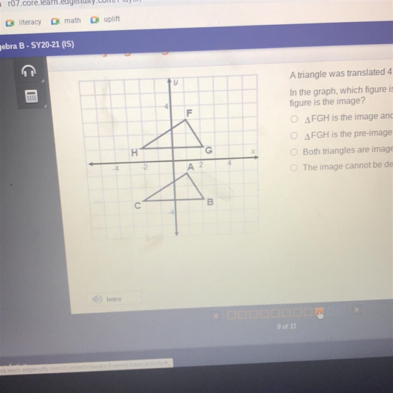 A triangle was translated 4 units down. In the graph, which figure is the pre-image-example-1