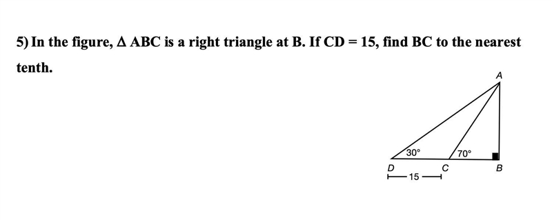 5) In the figure, triangle ABC is a right triangle at B. If CD = 15, find BC to the-example-1