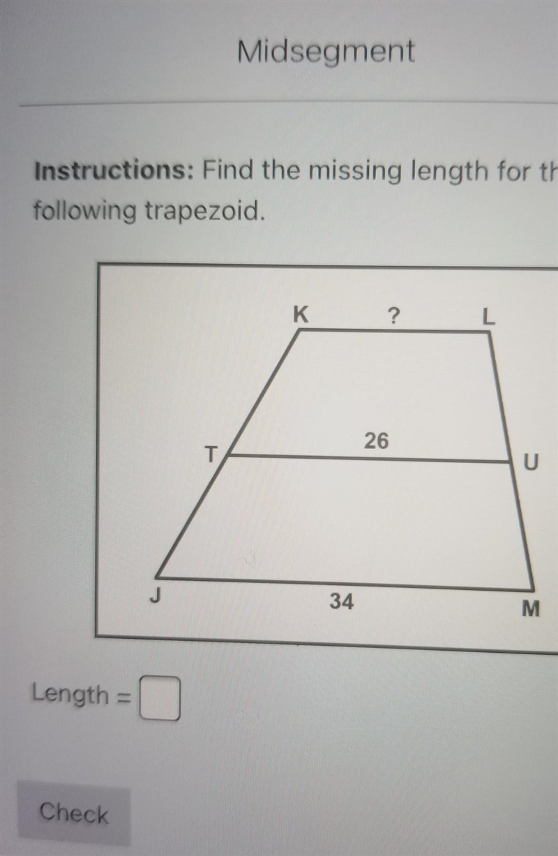 Find the missing length for the following trapezoid​-example-1