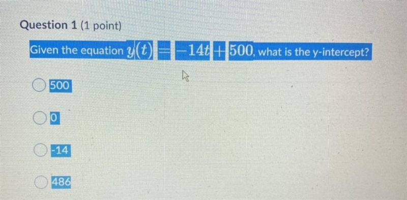 Given the equation y(t) = -14t+500. What is the Y-intercept 500 0 -14 486-example-1