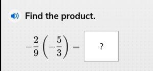 -2/9 (-5/3) I Ready Multiply and Divide Rationals.-example-1