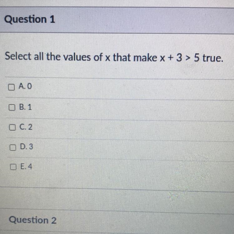 Select all the values of x that make x + 3 > 5 true.-example-1