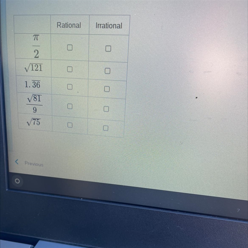 Determine whether each number is rational or irrational. Rational Irrational-example-1