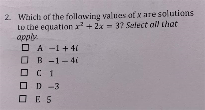 2. Which of the following values of x are solutions to the equation x2 + 2x = 3? Select-example-1