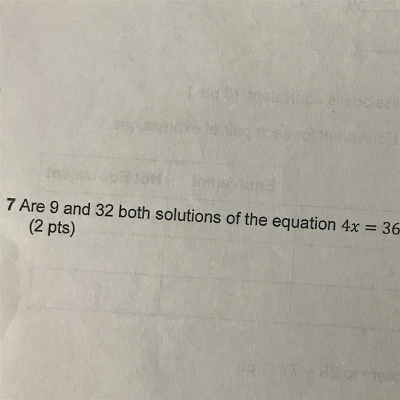 Are 9 and 32 both solutions of the equation 4x = 36? Explain your reasoning.-example-1