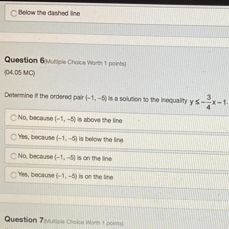 Determine if the ordered pair (-1,-5) is a solution to the inequality y<_ -3/4x-example-1