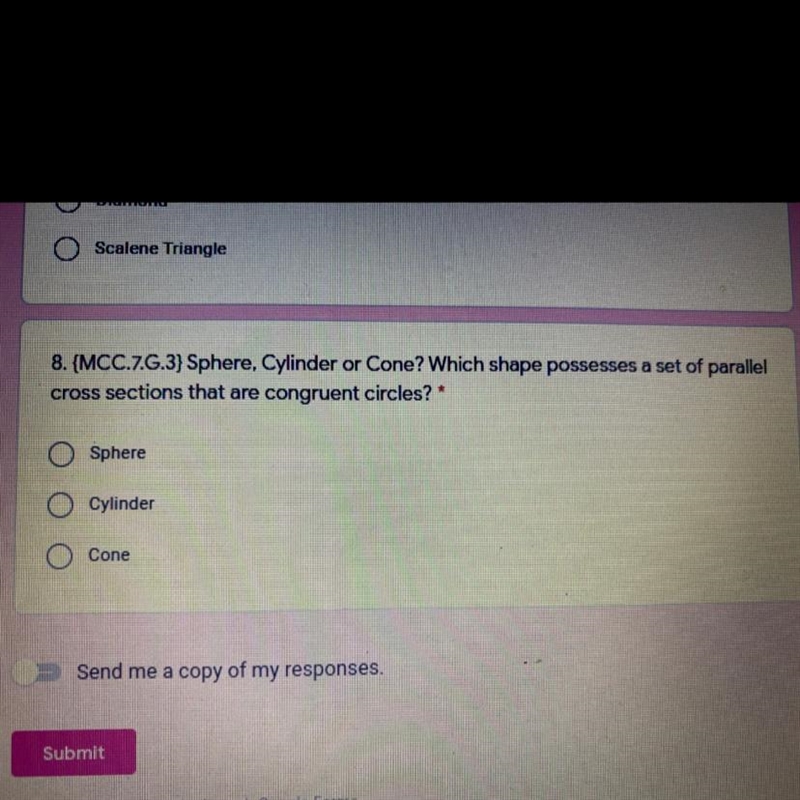 8. {MCC.7.G.3} Sphere, Cylinder or Cone? Which shape possesses a set of parallel cross-example-1