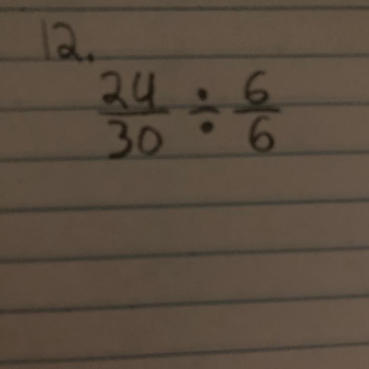 24/30 ➗ 6/6 = ? Please show work if your able too! :)-example-1