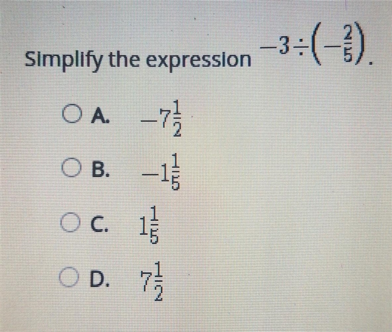 HELP ASAP simplify the expression-3÷(-2/5) ​-example-1