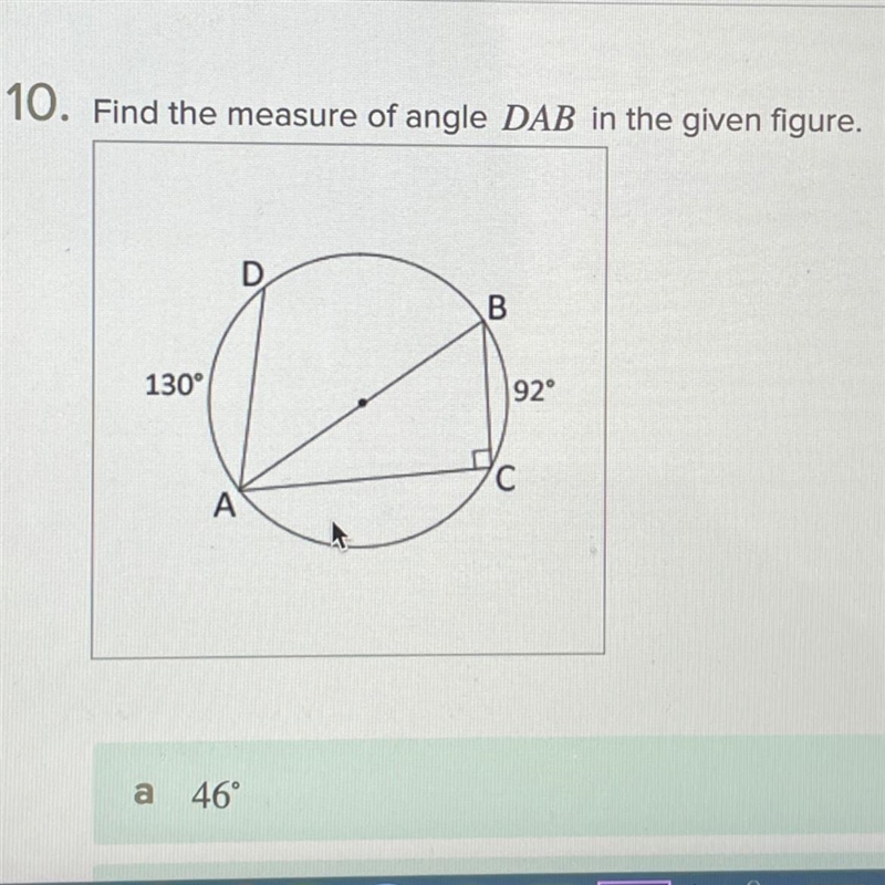 Find the measure of angle DAB in the given figure. a)46 b)25 c) none-example-1