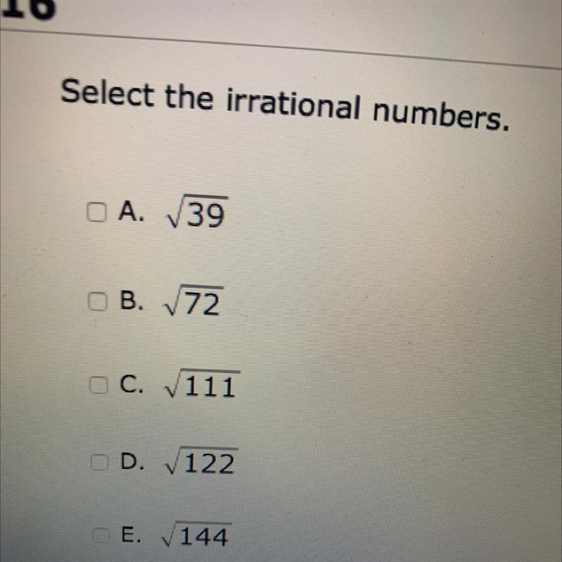 Select the irrational numbers. A. 39 B. 72 C. V111 D. 122 E. 144-example-1