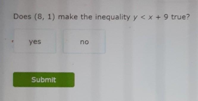 Does (8, 1) make the inequality y<x+9 true?​-example-1