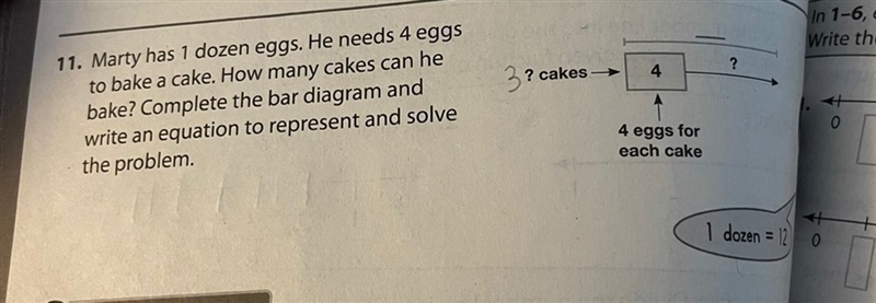 11. Marty has 1 dozen eggs. He needs 4 eggs to bake a cake. How many cakes can he-example-1