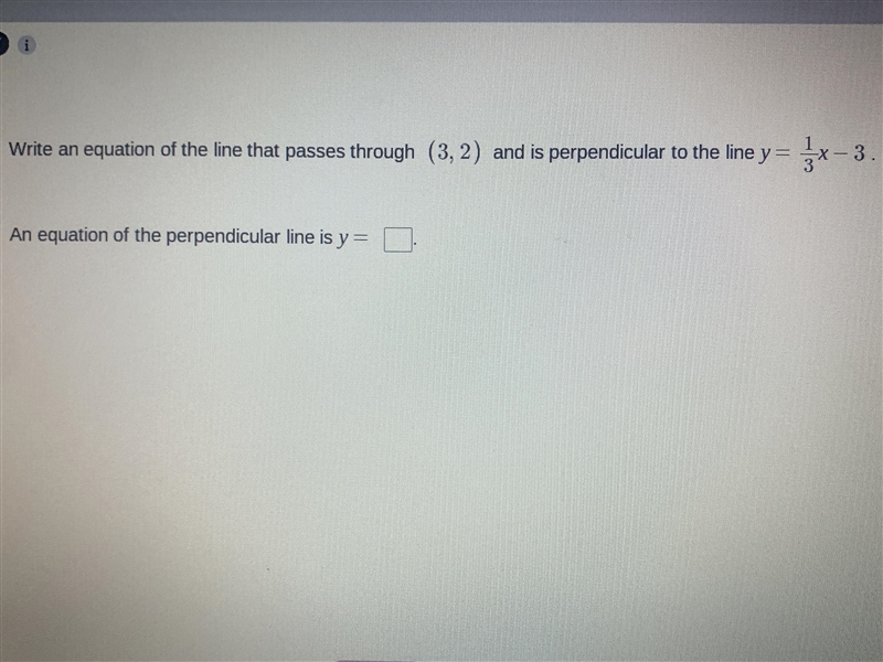 Write an equation of the line that passes through (3,2) and is perpendicular to the-example-1