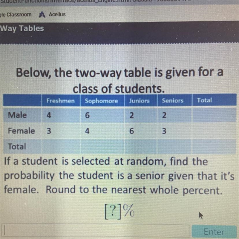 -59 Points!- Below, the two-way table is given for a class of students. ^^^^^ (photo-example-1