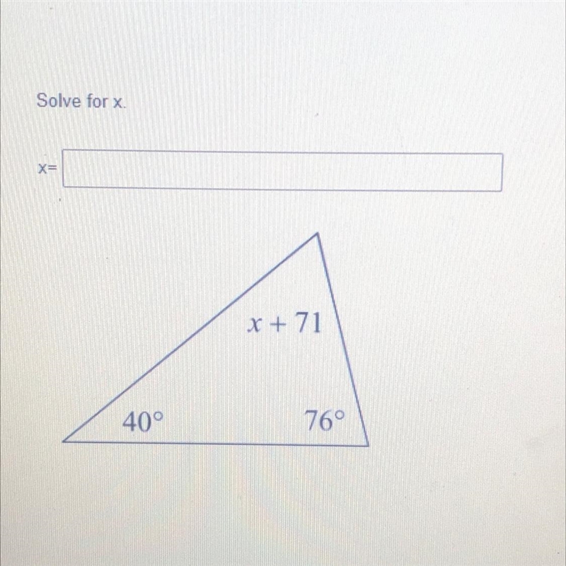 Solve for x. x+71 40 76-example-1