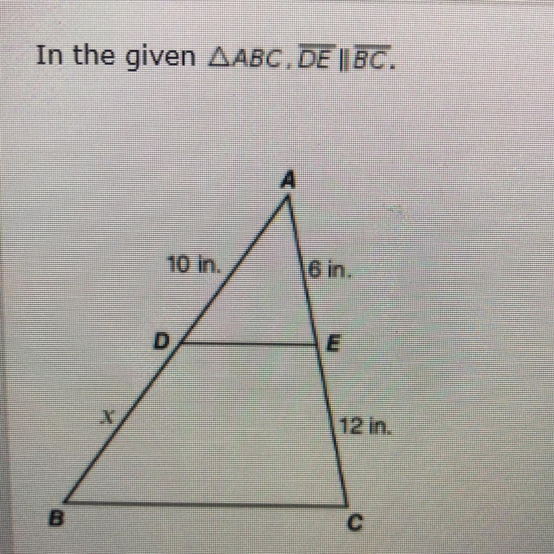 What is the value of x? 12 in. 16 in. 20 in. 30 in.-example-1