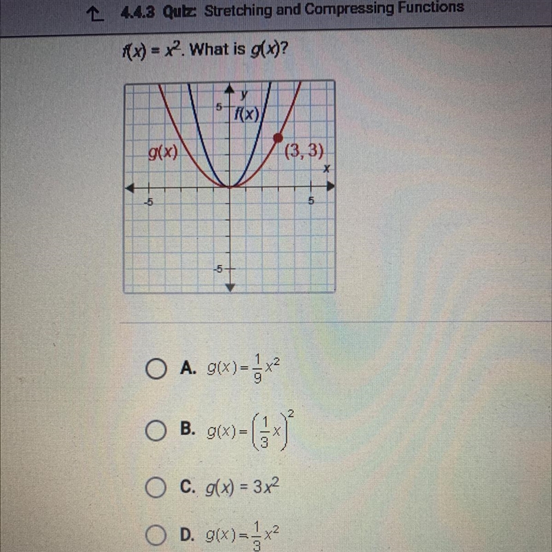 F(x) = x2 What is g(x)? 5+ [f(x) V g(x) (3, 3) -5- A. g(x) = 6x2 O B. 90%)--example-1