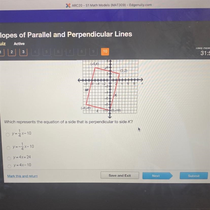 Which represents of side that is perpendicular to side of k Y=1/4x-10 Y=-1/4x-10 Y-example-1