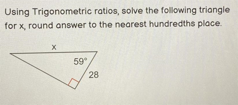 Using Trigonometric ratios, solve the following triangle for x, round answer to the-example-1