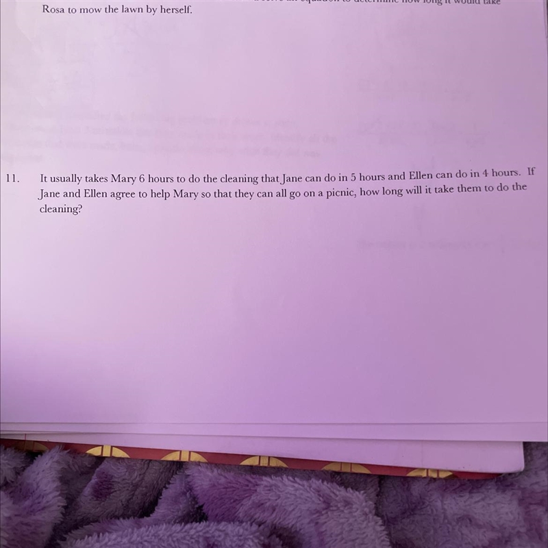 It usually takes Mary 6 hours to do the cleaning that Jane can do in 5 hours and Ellen-example-1