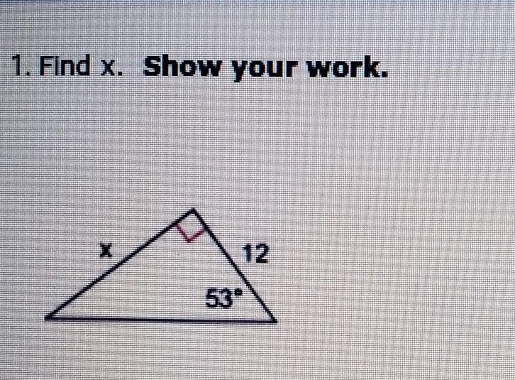 PLEASE HELP FAST!! 1. Find x. Show your work.​-example-1