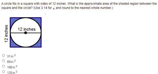 A circle fits in a square with sides of 12 inches. What is the approximate area of-example-1