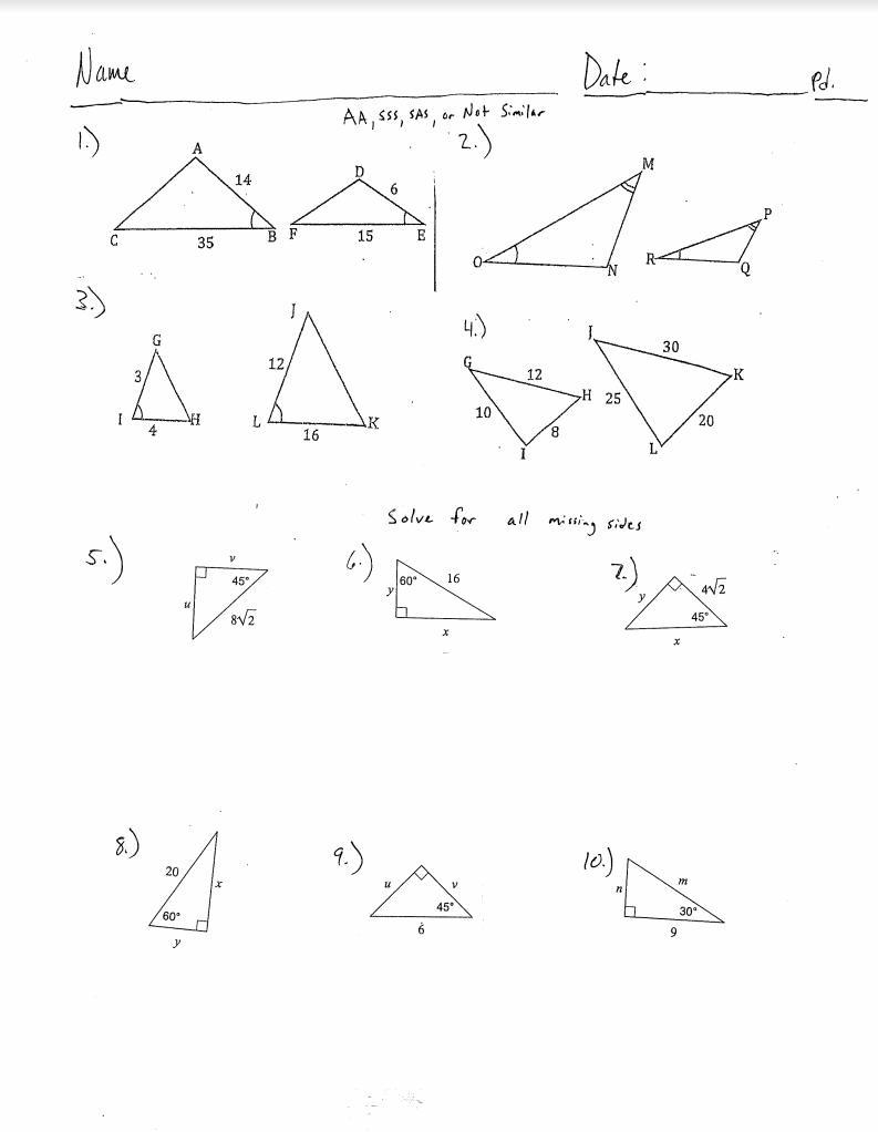 1-4: Triangle Similarity (AA, SSS, SAS, or not similar) 5-10: 45-45-90 and 30-60-90 right-example-1