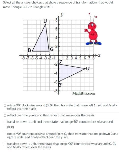 Select all the answer choices that show a sequence of transformations that would move-example-1