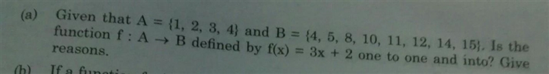 (a) Given that A = {1, 2, 3, 4} and B = {4, 5, 8, 10, 11, 12, 14, 15). Is the function-example-1