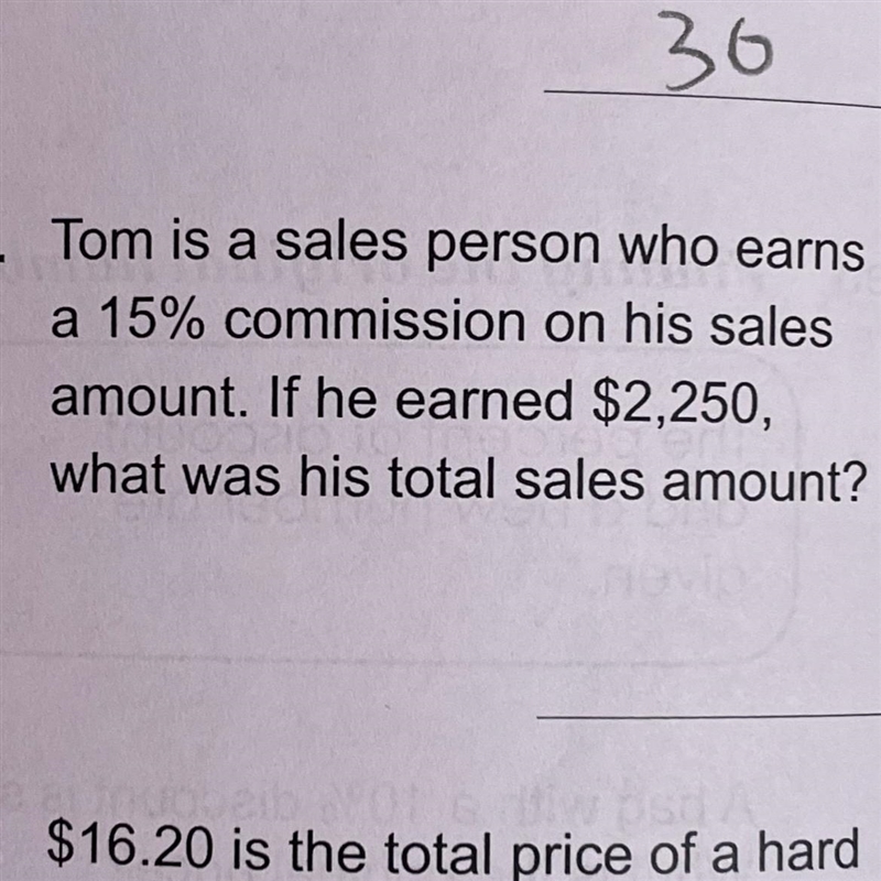 Tom is a sales person who earns a 15% commission on his sales amount. If he earned-example-1