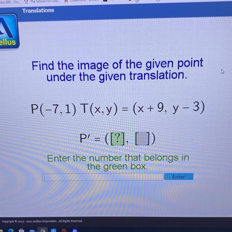 Find the image of the given point under the given translation. P(-7,1) T(x,y) = (x-example-1