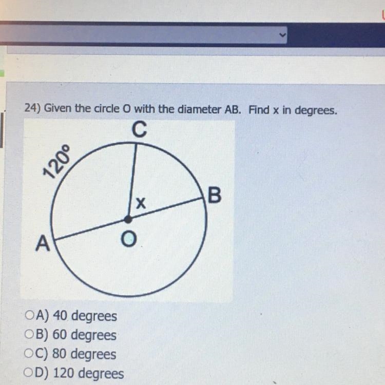 Given the circle O with the diameter AB. Find x in degrees. A) 40 degrees B) 60 degrees-example-1