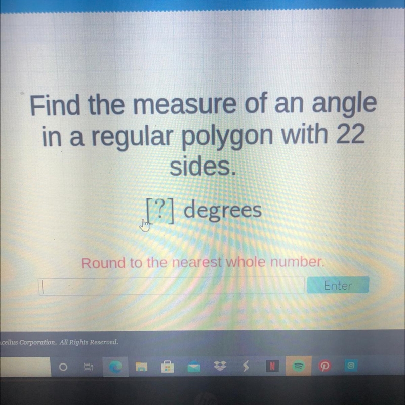 Find the measure of an angle in a regular polygon with 22 sides. ? Degrees Please-example-1