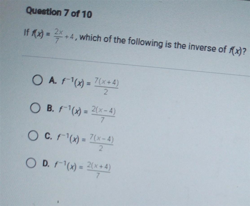 If f(x) = 2x/7 +4, which of the following is the inverse of f(x)? ​-example-1