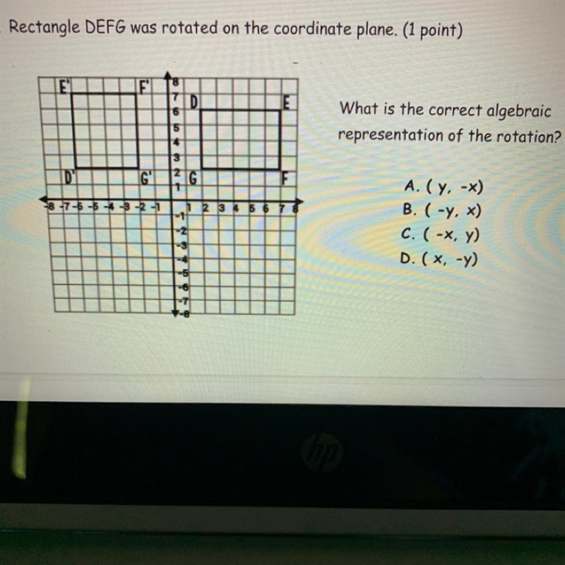 3. Rectangle DEFG was rotated on the coordinate plane. F D What is the correct algebraic-example-1