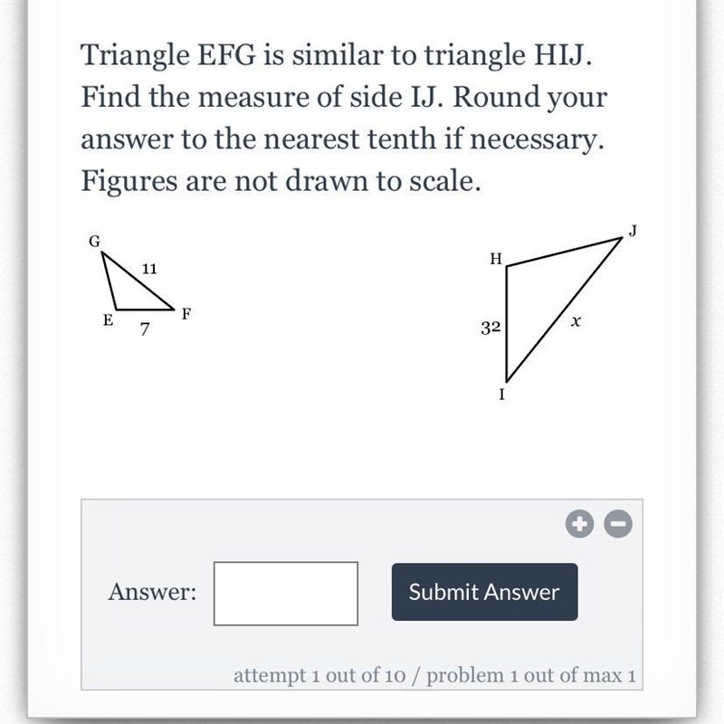 Triangle EFG is similar to triangle HIJ. Find the measure of side IJ. Round your answer-example-1