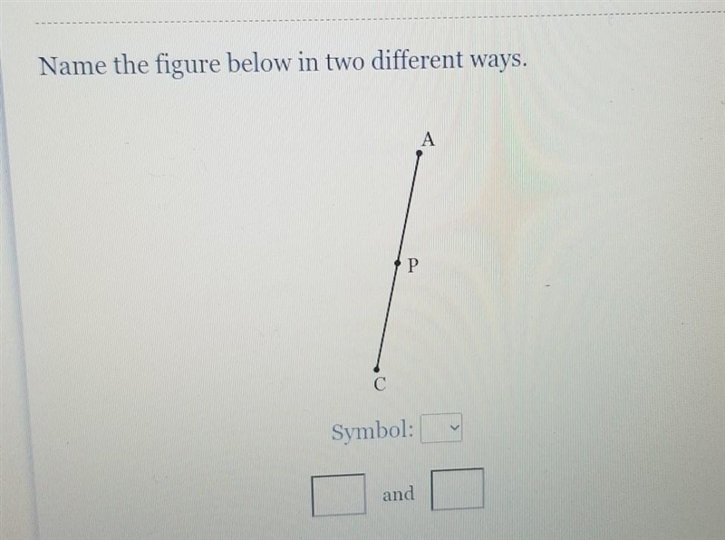 Name the figure below in two different ways. ​-example-1