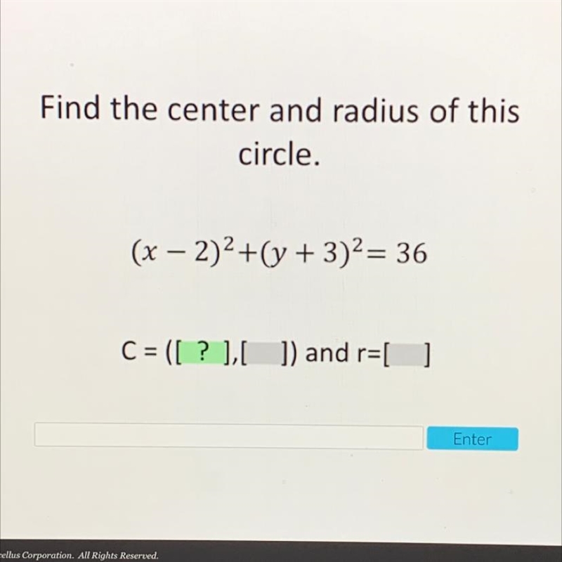 Find the center and radius of this circle. (x - 2)2+(y + 3)2 = 36-example-1