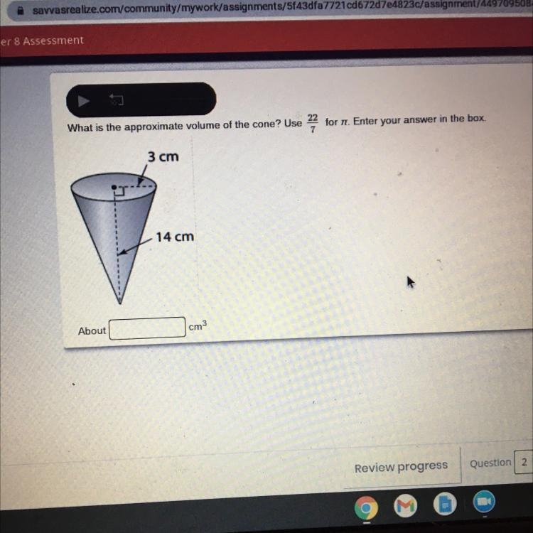 What is the approximate volume of the cone? Use 22 for it. Enter your answer in the-example-1